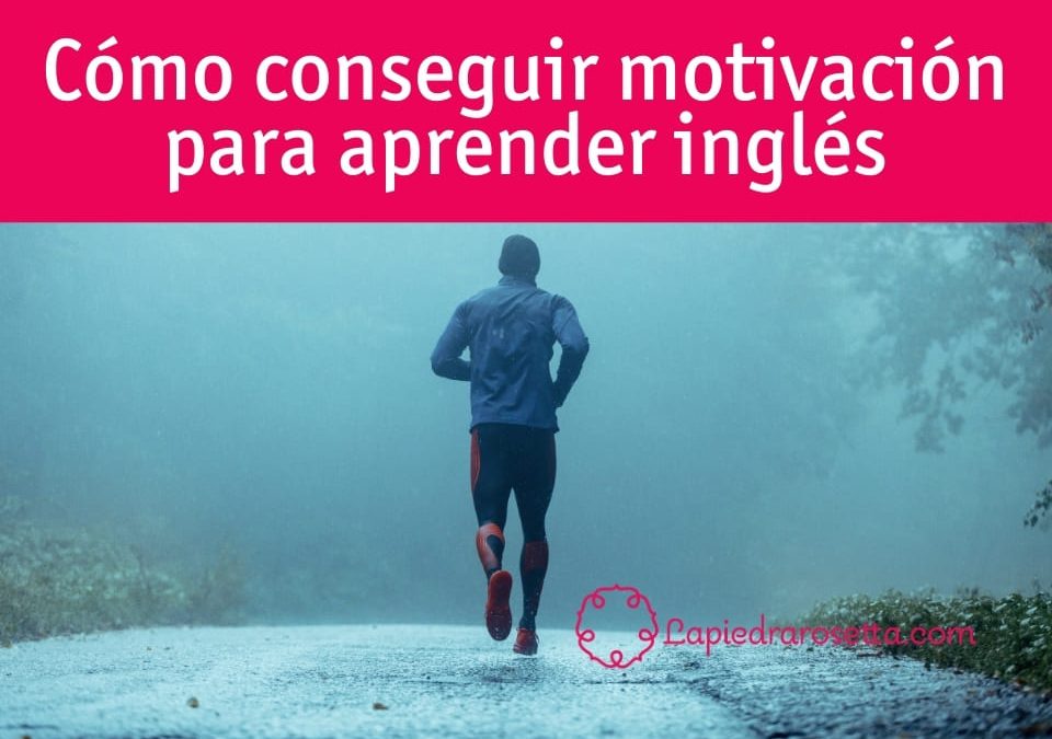 cómo conseguir motivación para aprender inglés
